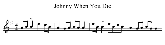 Johnny When You Die - staff notation