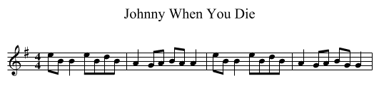Johnny When You Die - staff notation