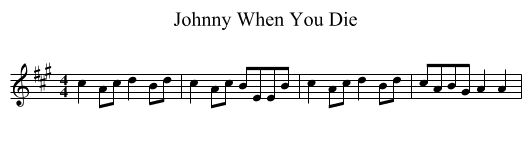 Johnny When You Die - staff notation