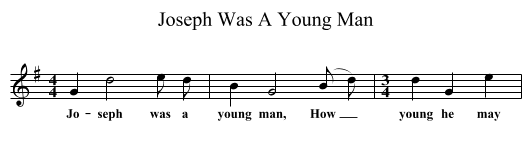 Joseph Was A Young Man - staff notation