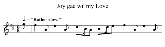 Joy gae wi' my Love - staff notation