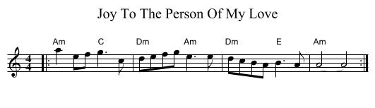 Joy To The Person Of My Love - staff notation