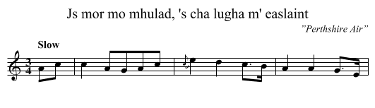 Js mor mo mhulad, 's cha lugha m' easlaint - staff notation