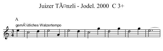 Juizer TÃ¤nzli - Jodel. 2000  C 3+ - staff notation