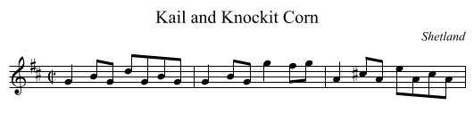 Kail and Knockit Corn - staff notation