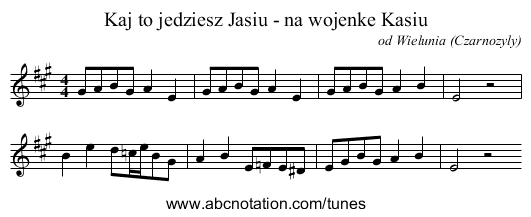 Kaj to jedziesz Jasiu - na wojenke Kasiu - staff notation