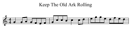 Keep The Old Ark Rolling - staff notation