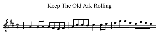 Keep The Old Ark Rolling - staff notation