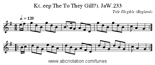 K(..eep The To They Gill?). JaW.233 - staff notation