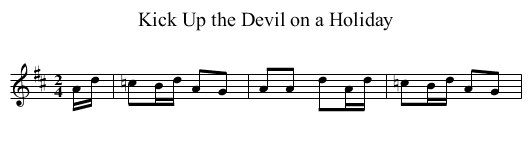 Kick Up the Devil on a Holiday - staff notation
