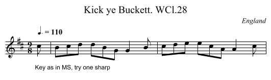 Kick ye Buckett. WCl.28 - staff notation