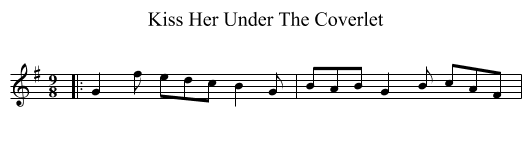 Kiss Her Under The Coverlet - staff notation