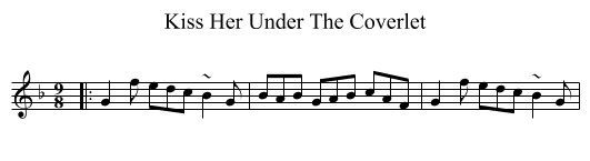 Kiss Her Under The Coverlet - staff notation