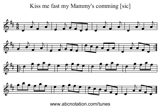 Kiss me fast my Mammy's comming [sic] - staff notation