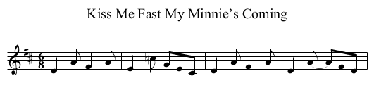 Kiss Me Fast My Minnie’s Coming - staff notation