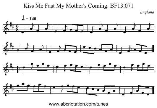 Kiss Me Fast My Mother's Coming. BF13.071 - staff notation