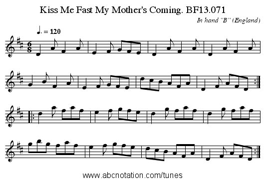 Kiss Me Fast My Mother's Coming. BF13.071 - staff notation