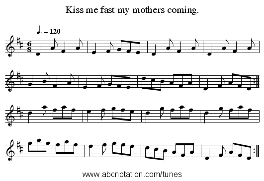 Kiss me fast my mothers coming. - staff notation