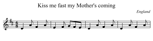 Kiss me fast my Mother's coming - staff notation