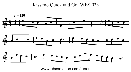 Kiss me Quick and Go  WES.023 - staff notation