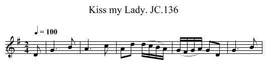 Kiss my Lady. JC.136 - staff notation