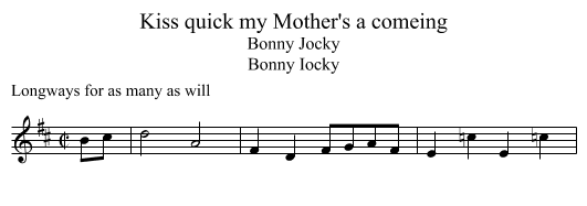 Kiss quick my Mother's a comeing - staff notation