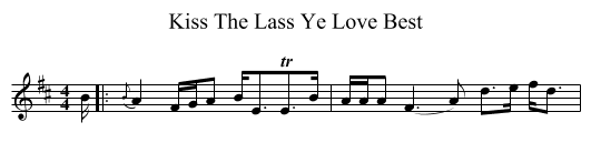 Kiss The Lass Ye Love Best - staff notation
