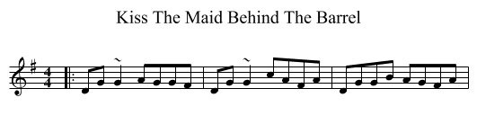 Kiss The Maid Behind The Barrel - staff notation