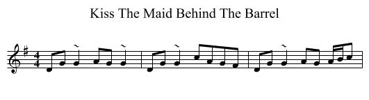 Kiss The Maid Behind The Barrel - staff notation