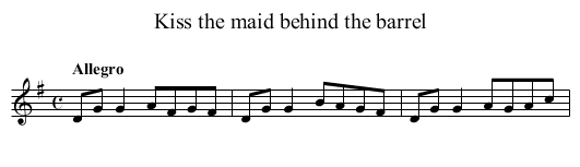 Kiss the maid behind the barrel - staff notation