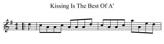 Kissing Is The Best Of A' - staff notation