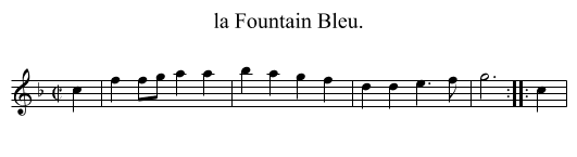 la Fountain Bleu. - staff notation