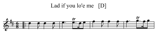 Lad if you lo'e me   [D] - staff notation