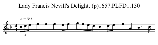 Lady Francis Nevill's Delight. (p)1657.PLFD1.150 - staff notation