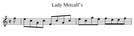 Lady Metcalf’s - staff notation