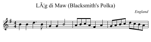 LÃ¦g di Maw (Blacksmith's Polka) - staff notation