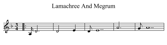 Lamachree And Megrum - staff notation