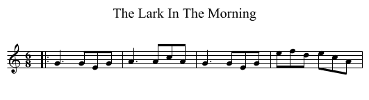 Lark In The Morning, The  - staff notation