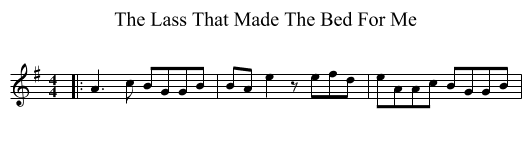 Lass That Made The Bed For Me, The  - staff notation