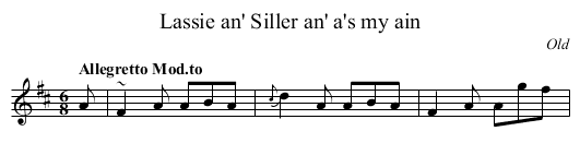 Lassie an' Siller an' a's my ain - staff notation