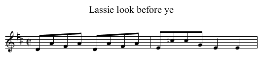 Lassie look before ye - staff notation