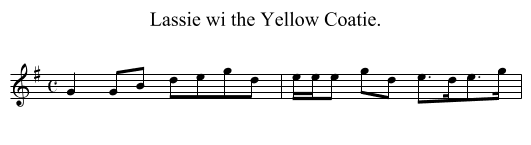 Lassie wi the Yellow Coatie. - staff notation