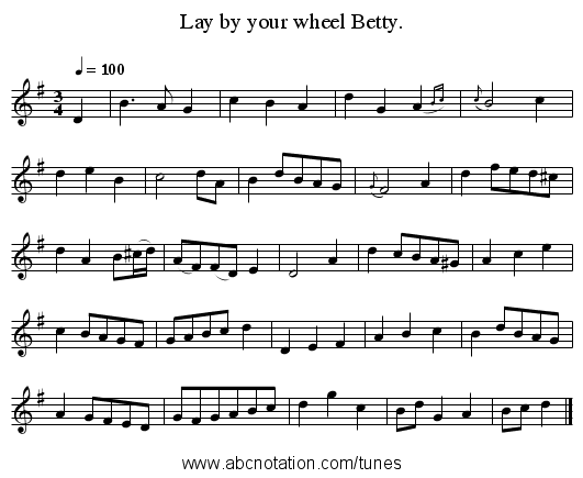Lay by your wheel Betty. - staff notation