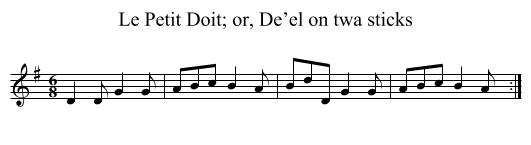 Le Petit Doit; or, De’el on twa sticks - staff notation