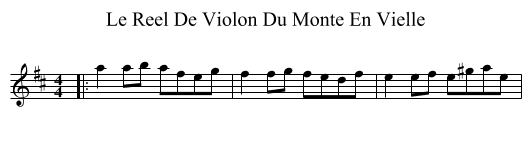 Le Reel De Violon Du Monte En Vielle - staff notation