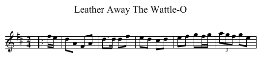 Leather Away The Wattle-O - staff notation