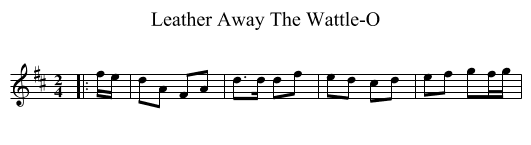 Leather Away The Wattle-O - staff notation