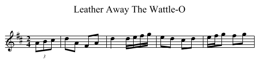 Leather Away The Wattle-O - staff notation