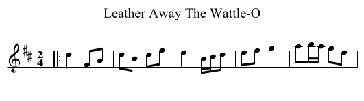 Leather Away The Wattle-O - staff notation