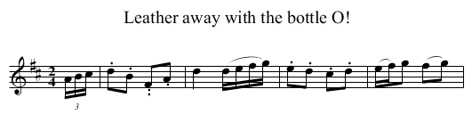 Leather away with the bottle O! - staff notation